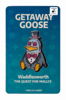 Getaway Goose Pin – Series 1 Waddlesworth – Powered by Smashpodz™