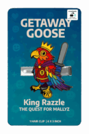 Getaway Goose Hair Clip – Series 1 King Razzle – Powered by Smashpodz™